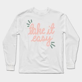 Take It Easy Long Sleeve T-Shirt